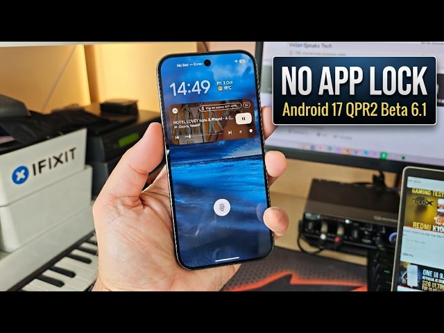 Android 17 QPR2 Beta 6 1 is Here: Goodbye App Lock for now!