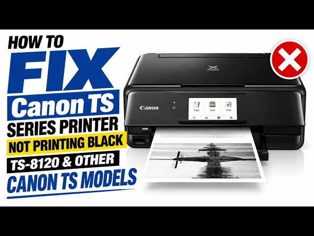How to Fix Canon TS Series Printer Not Printing Black – TS 8120 & Other Canon TS Models