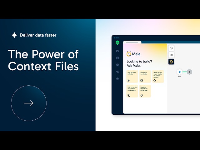 Using Context Files with Maia to Supercharge Data Workflows