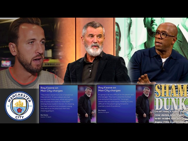Ian Wright & Roy Keane Go Furious reacts to Man City 115 Charges🤬| What Sanction will Man City Face!