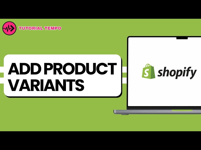 How to add product variants in Shopify