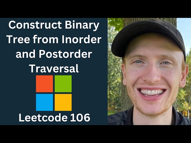 Construct Binary Tree from Inorder and Postorder Traversal - LeetCode 106 - Binary Trees (Python)