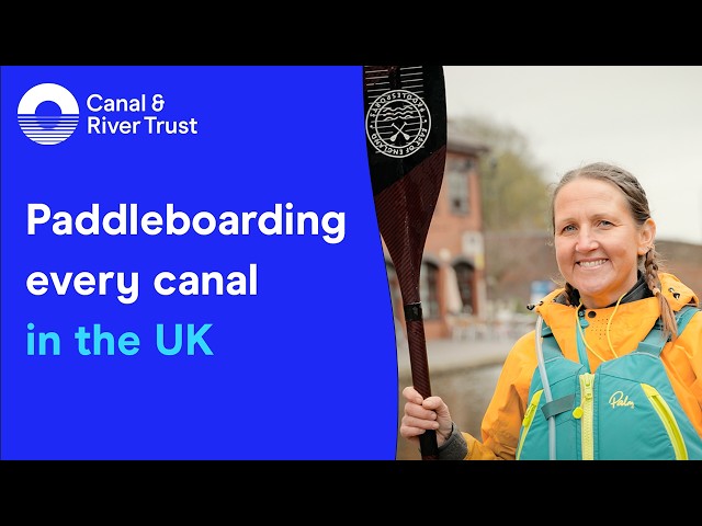 Why I'm paddleboarding every canal in the UK