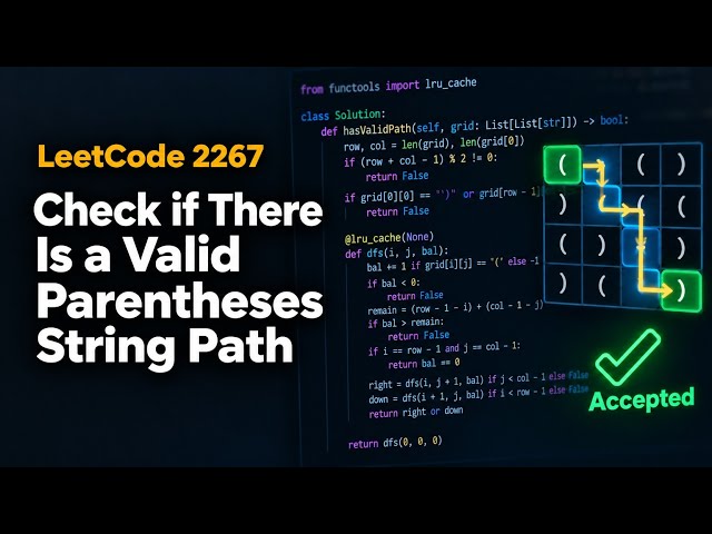 LeetCode 2267. Check if There Is a Valid Parentheses String Path Python#leetcode #coding #python