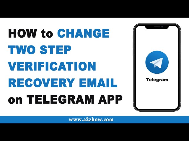 How to Change Two Step Verification Recovery Email on Telegram App