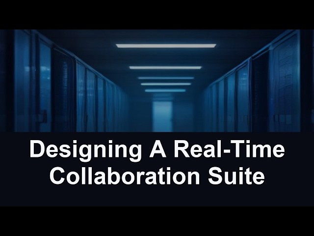 Designing A Real-Time Collaboration Suite