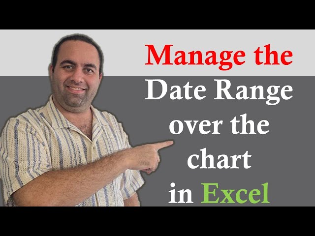 Create a Dynamic Excel Chart: Update Date Range Automatically