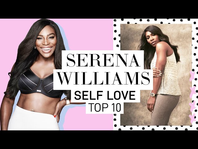 SERENA WILLIAMS TOP 10 RULES FOR SELF LOVE