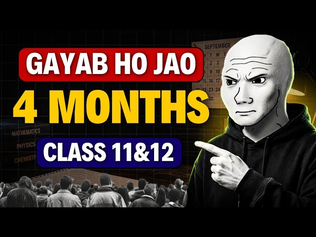 Disappear for next 4 months 💀| class 11th/12th🔥 (All Streams)