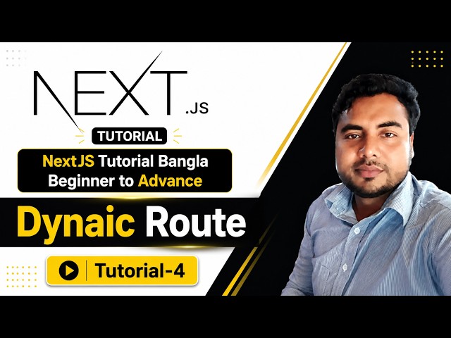 NextJS Tutorial Bangla Beginner to Advance Tutorial-4 Dynamic Route