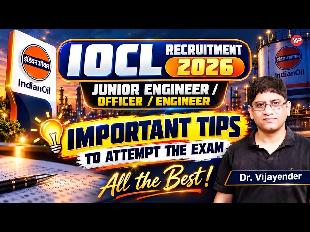 Last Minute Strategy | Important Tips to Attempt the Exam for IOCL JE/Officer/Engineer 2026