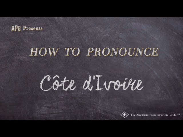 How to Pronounce Côte d'Ivoire (Real Life Examples!)