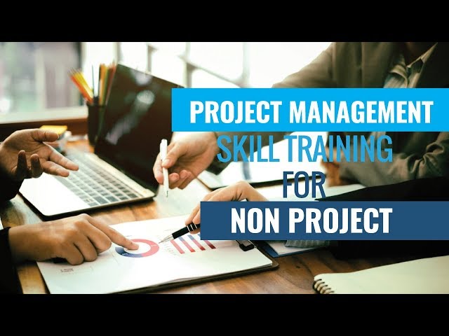 Project Management Skills Training for Non Project Managers Complete Video Course | John Academy