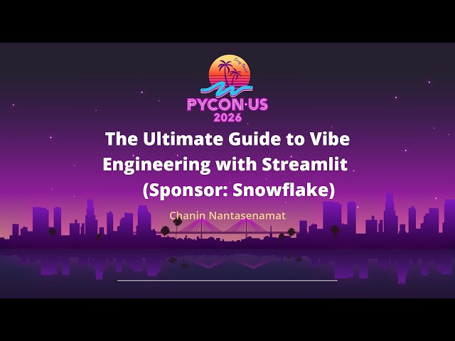 The Ultimate Guide to Vibe Engineering with Streamlit (Sponsor: Snowflake)