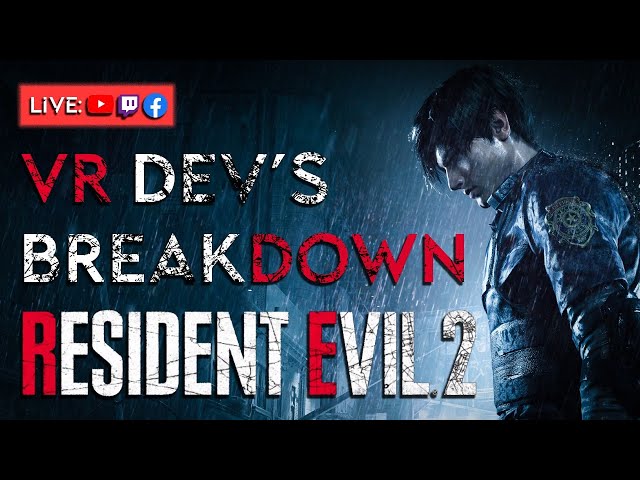 VR Dev's Breakdown: Resident Evil 2 Remake - Would This Be a Successful VR Game?
