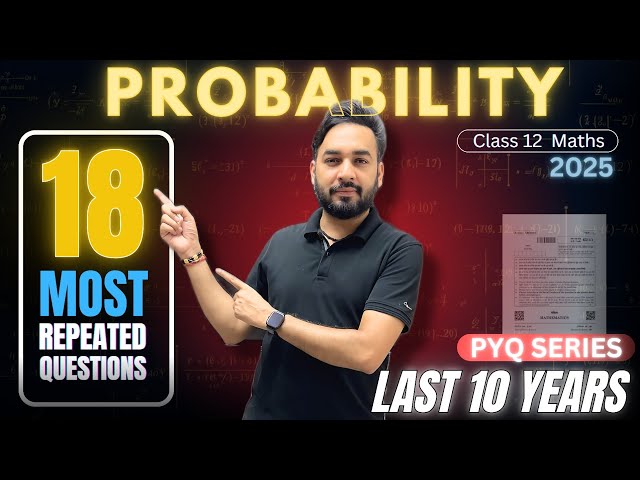 Most Repeated 😱 & Expected Questions🔥Probability Class 12 Maths | PYQ Series | Boards 2025 #pyqs