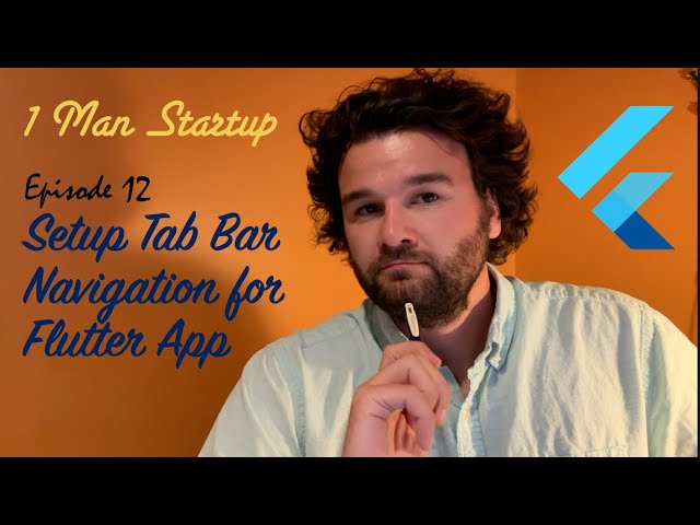 (Ep 12) How to Setup Tab Bar Navigation for a Flutter App