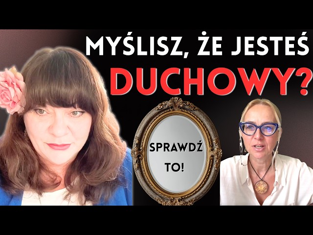 Do You Think You're Spiritual? Find Out... | Ego, Depression & Spirituality | Izabela Trędowicz