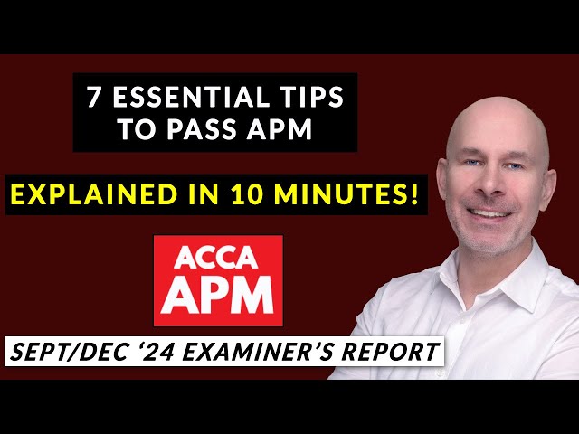7 Essential Tips to Pass APM Explained in 10 Minutes! | December 2024 APM Examiner's Report