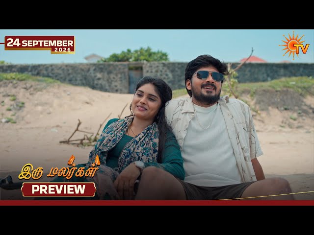 Iru Malargal - Preview | 24 Sep 2026 | Tamil Serial | Sun TV