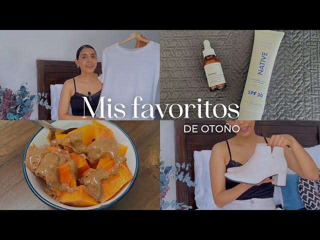 Favoritos y recomendaciones de otoño 🍂🤎 (skincare, apps, comida y más)