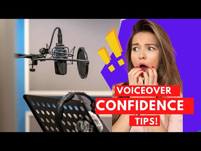 VOICEOVER CONFIDENCE TIPS