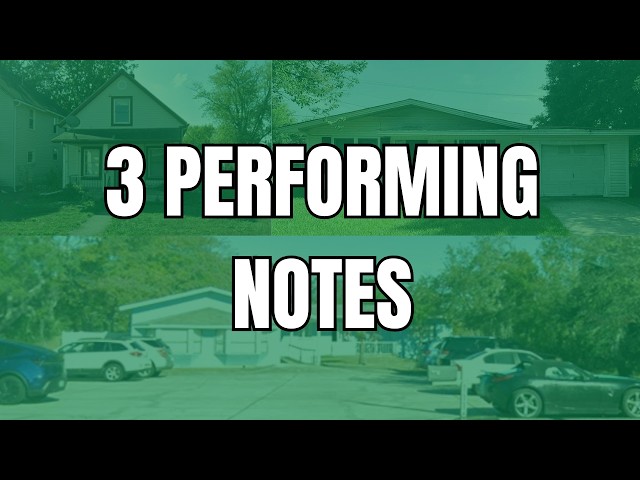 Investing in Performing Debt: Analyzing 3 Active Real Estate Note Deals