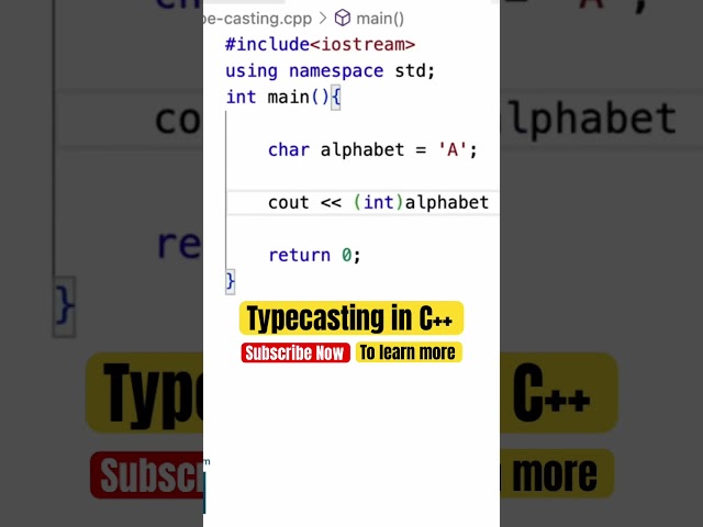Typecasting - Char to Int in C++ (Subscribe now to learn more)