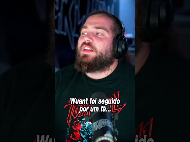 O FÃ QUE PERSEGUIU O WUANT... #shorts