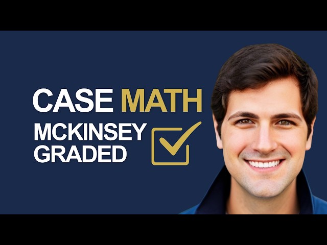 3 Case Interview Math Mistakes That Cost You the McKinsey Offer