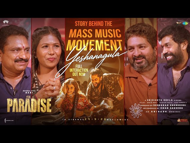 The Team Behind YeshaNagula Song | The Paradise Interview | Nani | Srikanth Odela | Anirudh