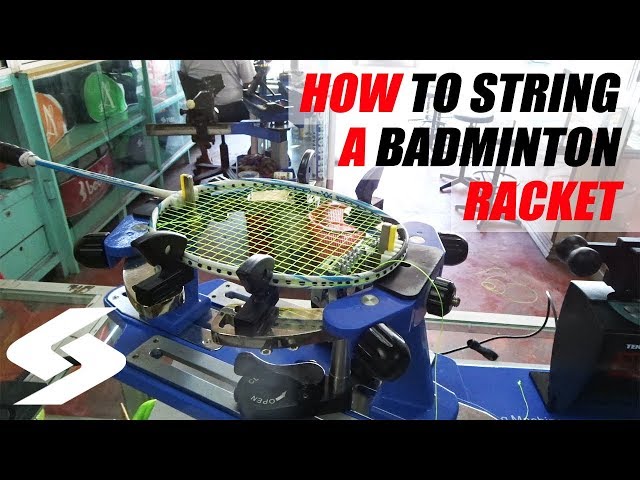 How To String A Badminton Racket Using An Automatic Stringing Machine