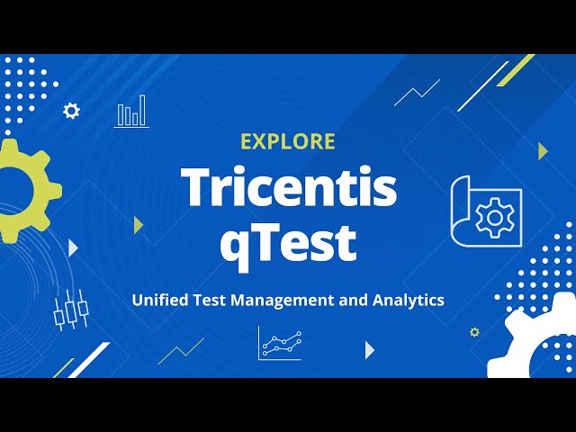Tricentis qTest - Unified Test Management and Analytics