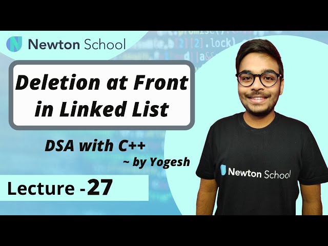 Deletion at Front in Linked List | DSA with C++ | Episode 27 | Yogesh Yogendra