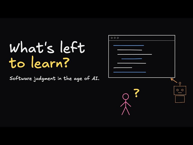 AI can write the code. So what's left to learn?