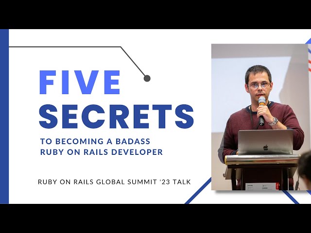 5 Secrets to Becoming a Badass Ruby on Rails Developer