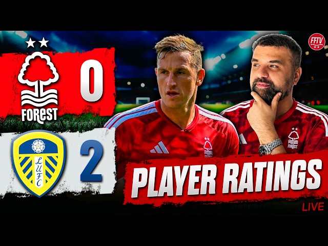 What a Mess! Nottingham Forest 0-2 Leeds United | Match Reaction & Player Ratings