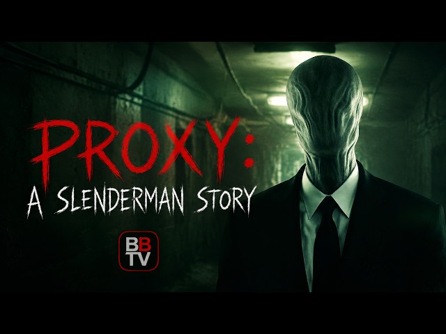 Proxy: A Slender Man Story (Horror Short Film)