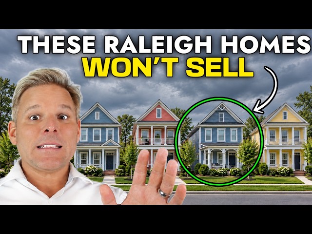 Why These Raleigh Homes Aren't Selling...But Others Are