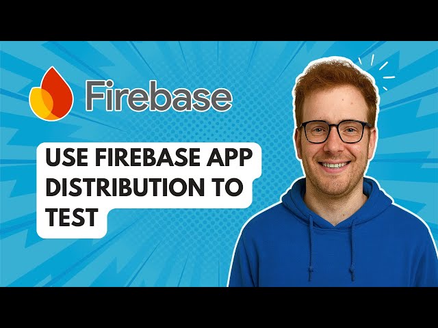 Use Firebase App Distribution to Test [2025 Guide]
