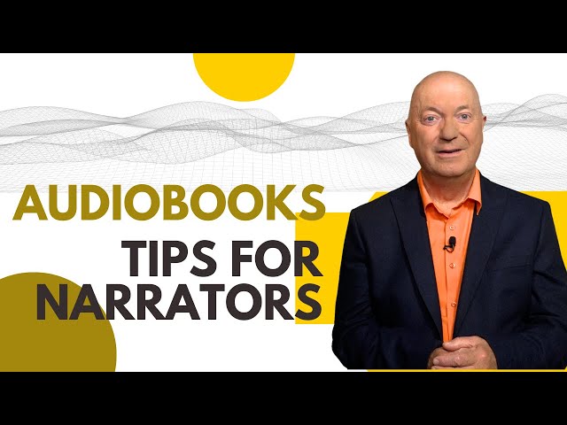 AUDIOBOOK TIPS FOR NARRATORS