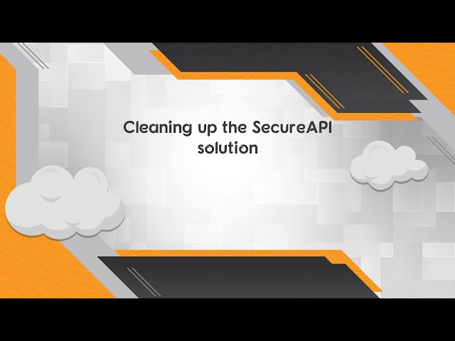 Cleaning up the SecureAPI solution