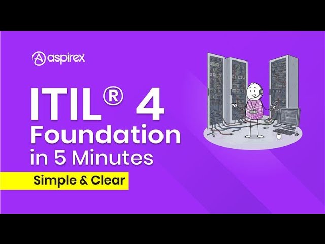 ITIL® 4 Foundation in 5 Minutes – Simple & Clear