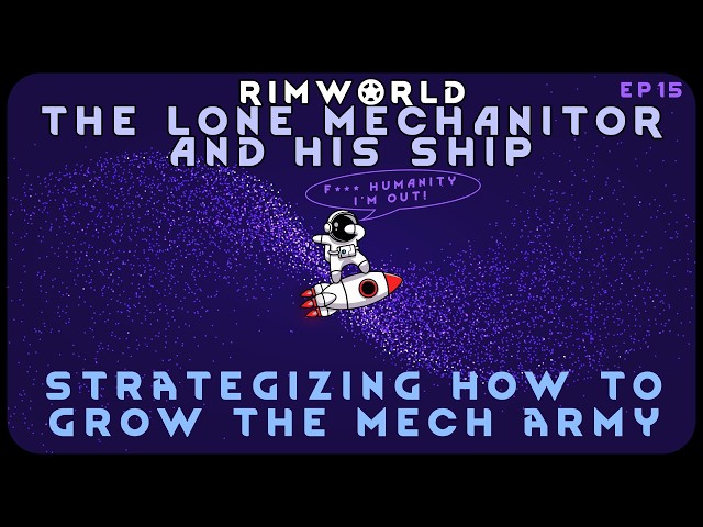 Strategizing How to Grow the Mech Army in RimWorld The Lone Mechanitor and His Ship // EP15