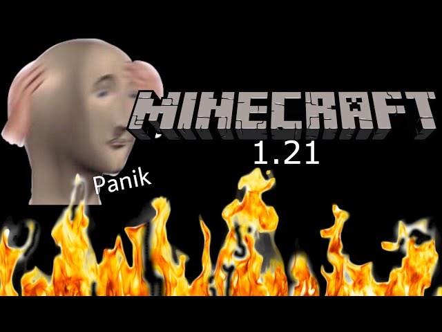 Minecraft 1.21 - Is it Time to Panic?