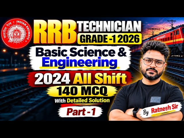 || RRB Tech Grade-1 2026 | 2024 Basic Science & Eng. PYQ -1 With Detailed Solution By Ratnesh Sir