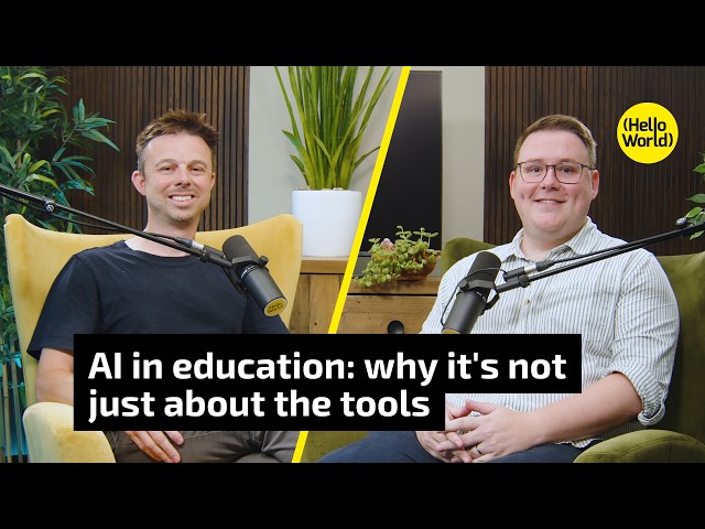 AI in education: why it's not just about the tool | Critical thinking in the age of AI | Hello World