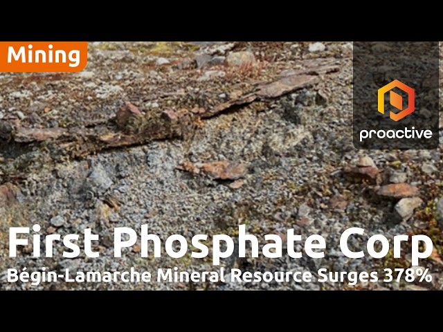 First Phosphate reports major resource expansion at Bégin-Lamarche project