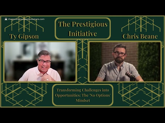 196: Ty Gipson | Transforming Challenges into Opportunities: The 'No Options' Mindset
