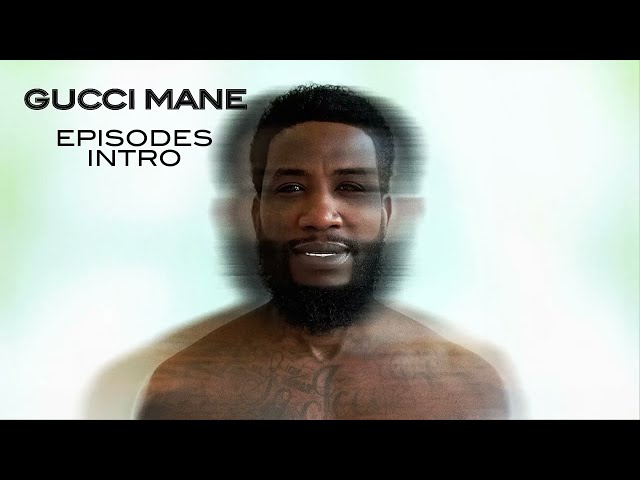 Gucci Mane - Episodes Intro [Official Audio]